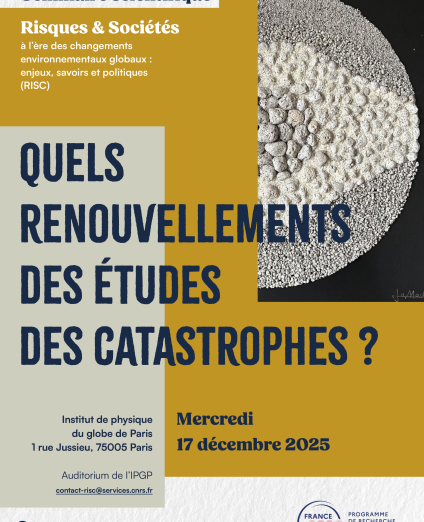 Quels renouvellements des études des catastrophes ? Le 17 décembre 2025